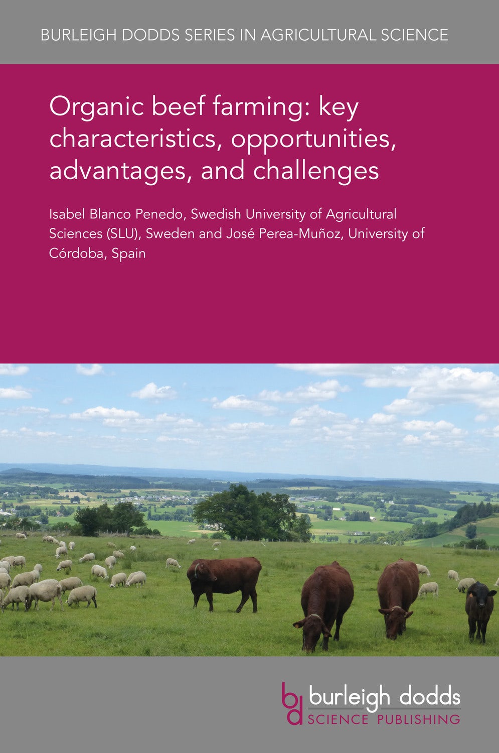 Book cover image for Organic beef farming: key characteristics, opportunities, advantages, and challenges ISBN: 9781838796754